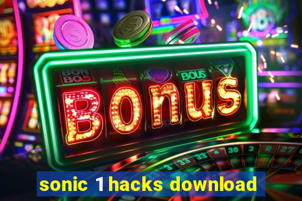 sonic 1 hacks download